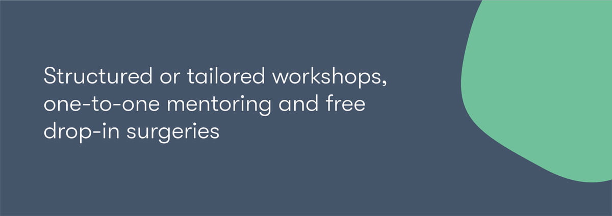Culture3 Slider - Structured or tailored workshops, one-to-one mentoring and free drop-in surgeries
